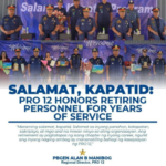PRO 12, nagpasidungog sa mga nag-retire nga personnel pinaagi sa “Salamat Kapatid” Ceremony